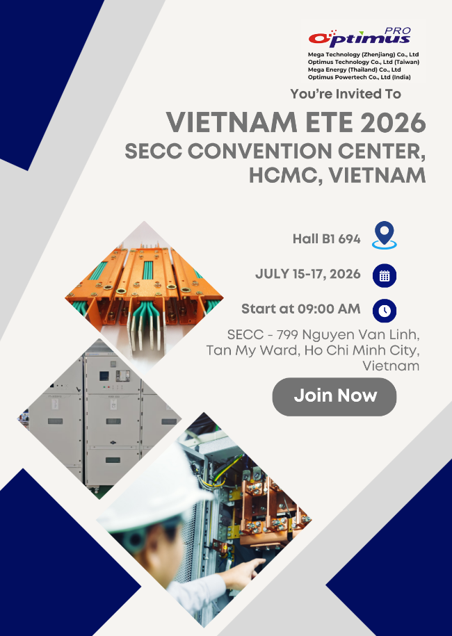 Optimus PRO & Mega Technology to Showcase Advanced Electrical Solutions at Vietnam ETE 2026